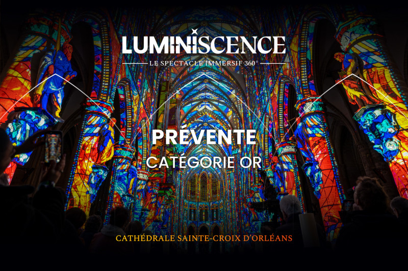 Prévente Luminiscence à Orléans